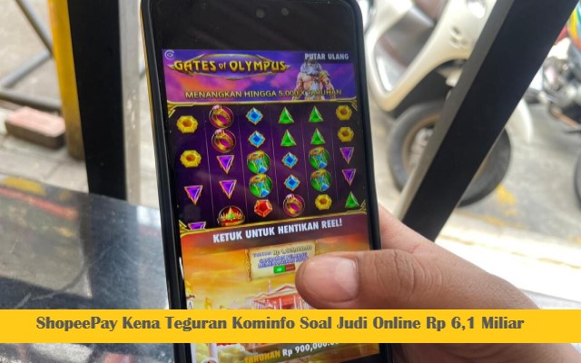 ShopeePay Kena Teguran Kominfo Soal Judi Online Rp 6,1 Miliar